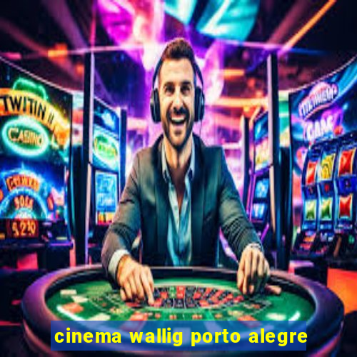 cinema wallig porto alegre